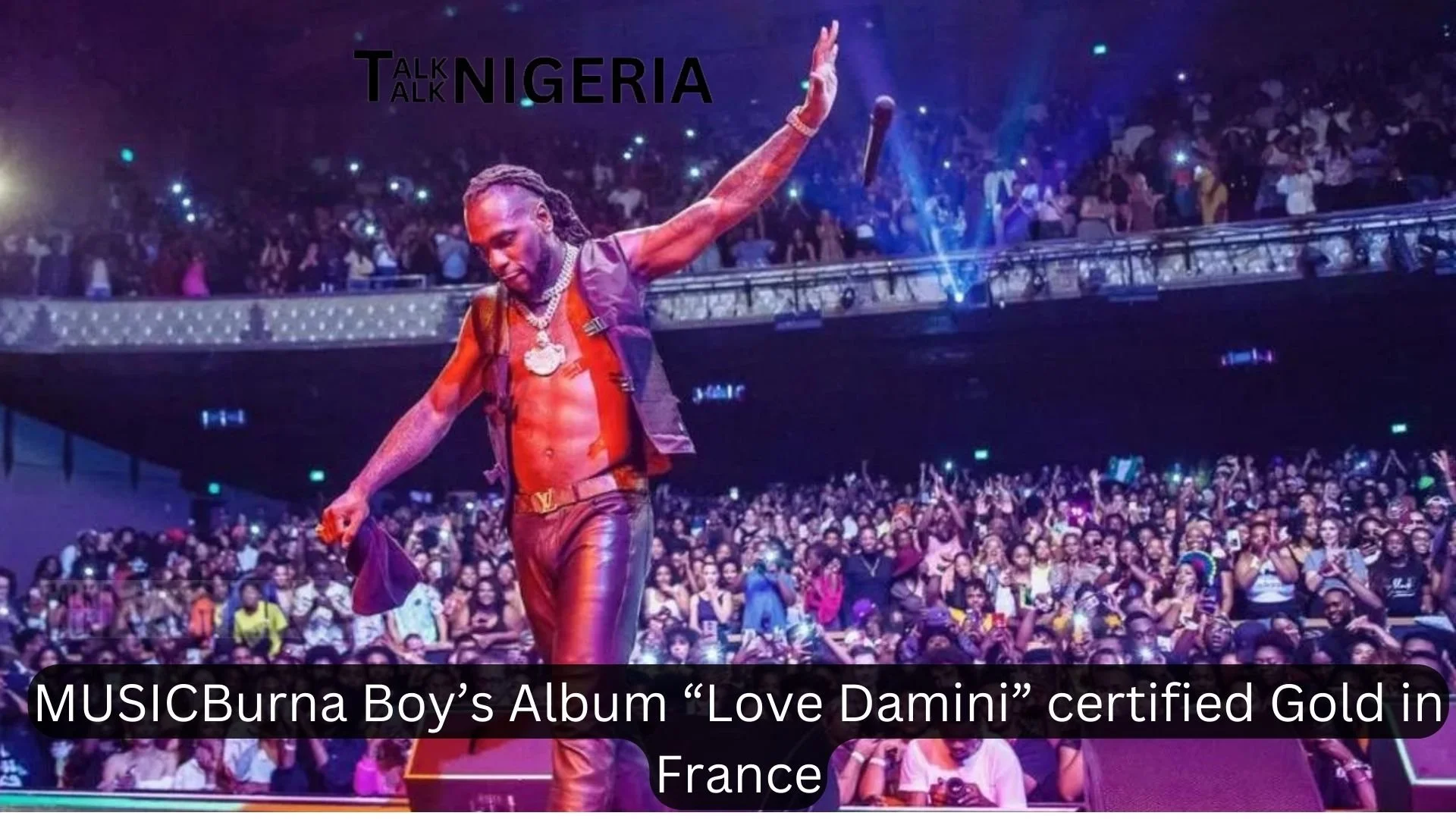 MUSIC: Burna Boy’s Album “Love Damini” certified Gold in France
