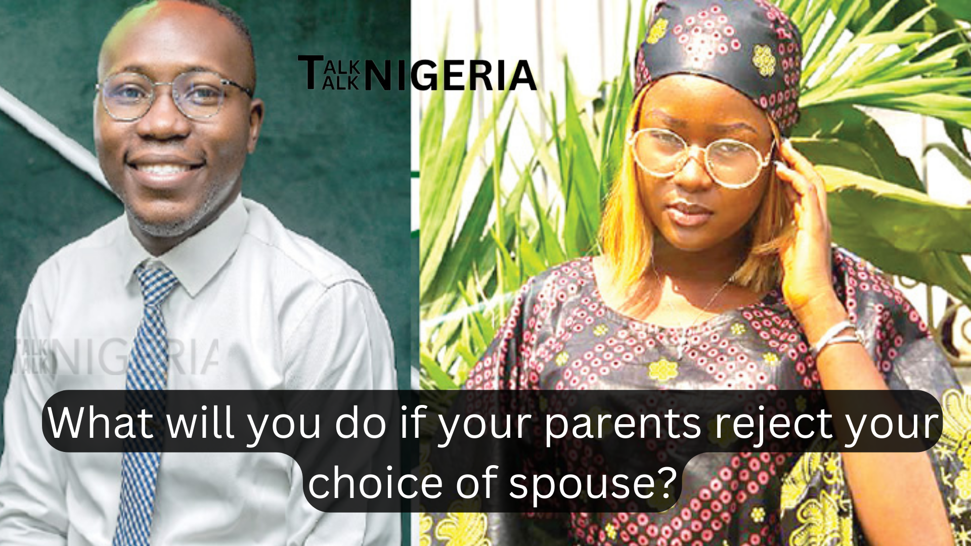 What will you do if your parents reject your choice of spouse?