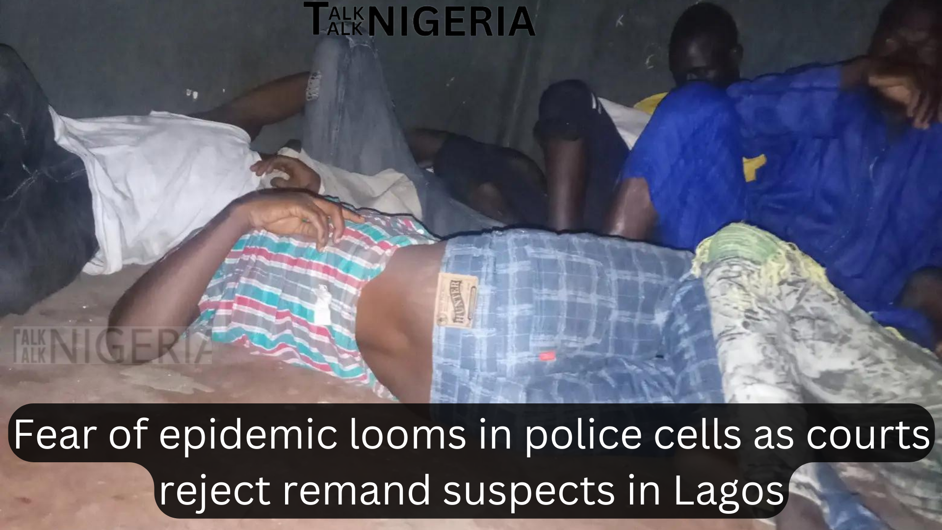 Fear of epidemic looms in police cells as courts reject remand suspects in Lagos