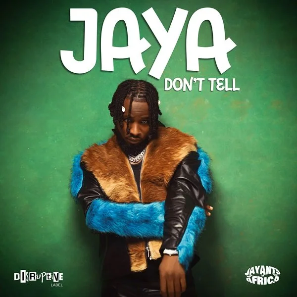 Jaya delivers the much awaited track 'Don't Tell'.
