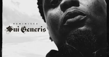 'Sui Generis' emphasizes Reminisce's distinctiveness.