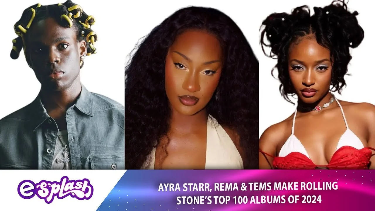 Ayra Starr, Tems, and Rema Shine on Rolling Stone’s 2024 Best 100 Albums List