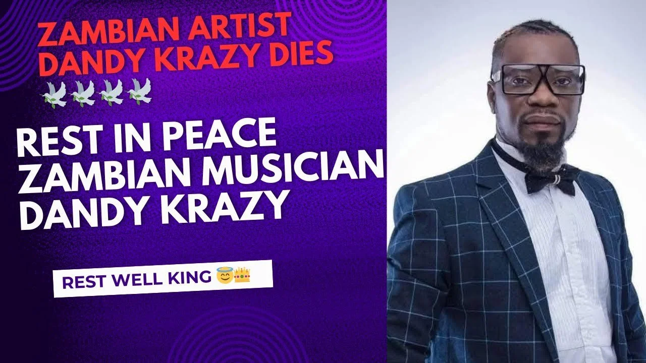 Zambia Mourns the Loss of Musical Icon Dandy Krazy Following Tragic Accident