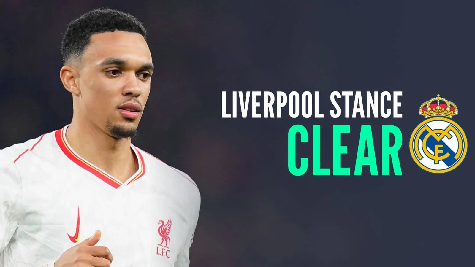 Trent Alexander-Arnold to Real Madrid: A Done Deal Awaiting Final Decision