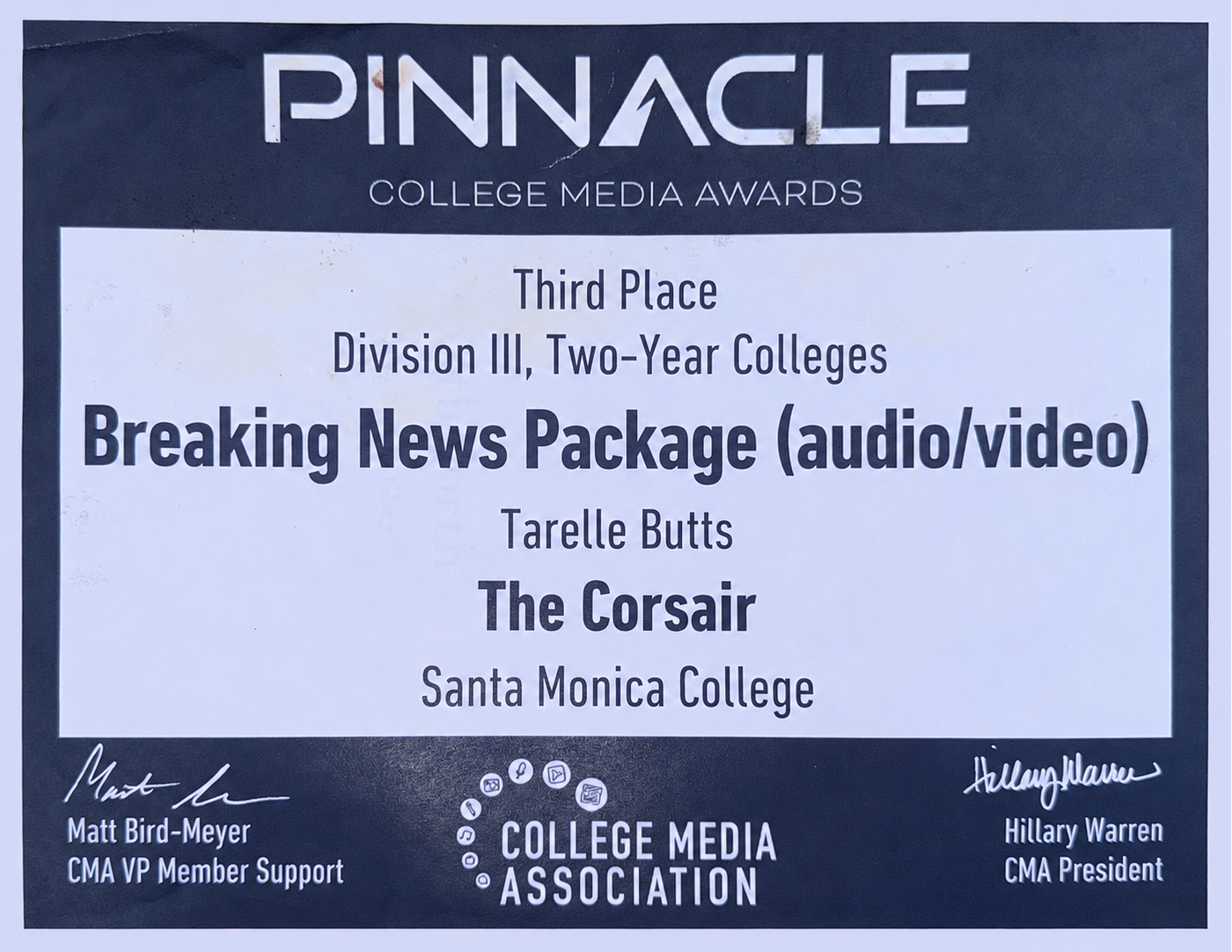Pinnacle award: 2025 Pinnacle College Media Award certificate naming Tarelle Butts third place in Division III Breaking News Package, audio/video.