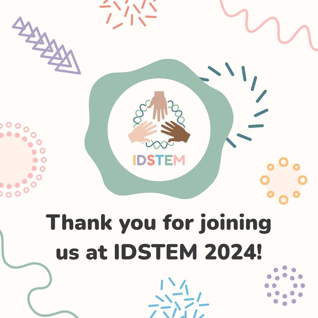 It's already been over a week since #IDSTEM24 ended. 😥 We are so grateful for everyone who was able to join us this year!

A feedback survey will be sent out very soon. We are still compiling photos, and those will be emailed to attendees as soon as