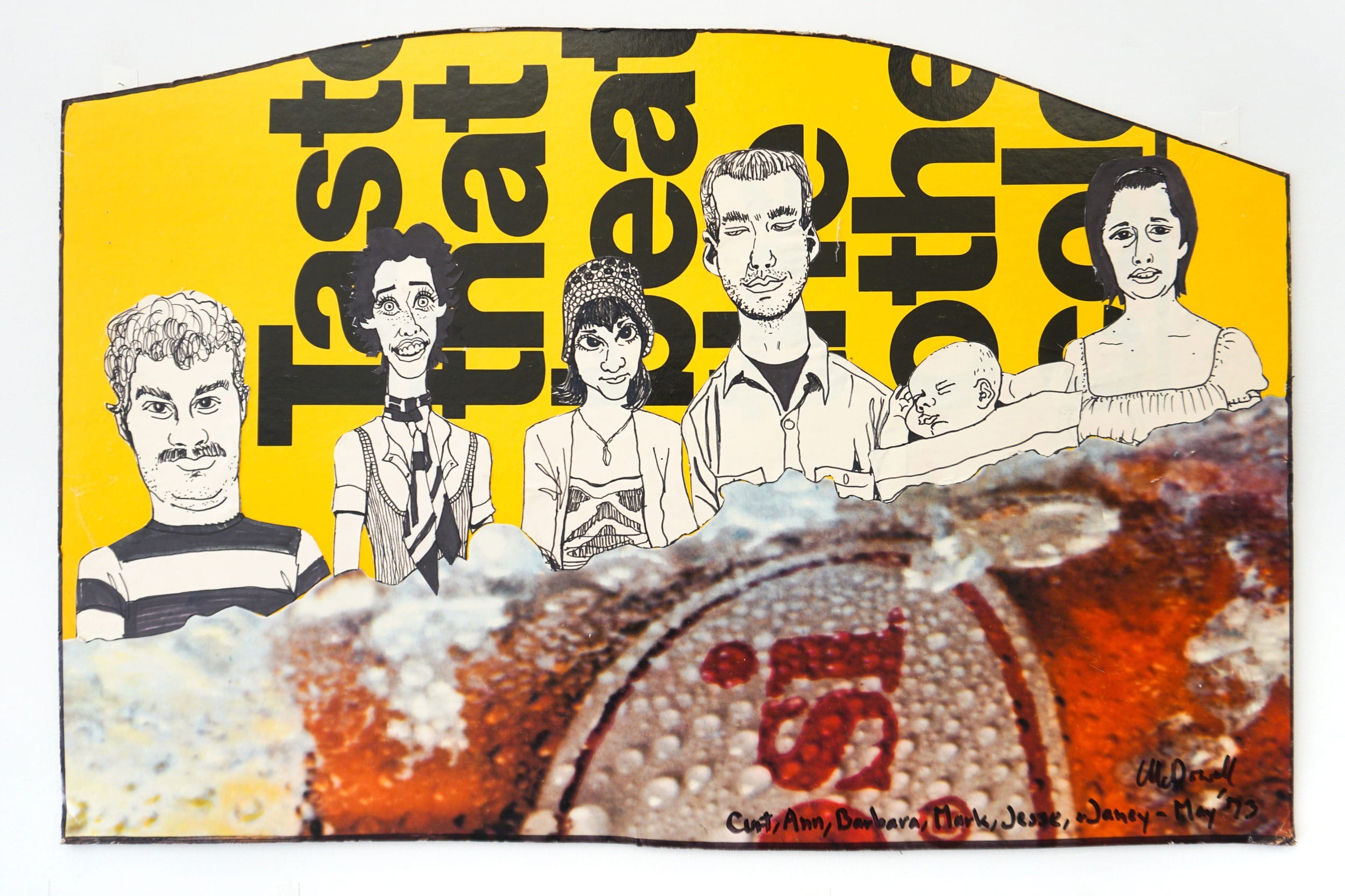  Curt McDowell  Curt, Ann, Barbara, Mark, Jesse, Janey , 1974 Pepsi RP placard, ink, and marker on paper 16 x 24.5 inches 