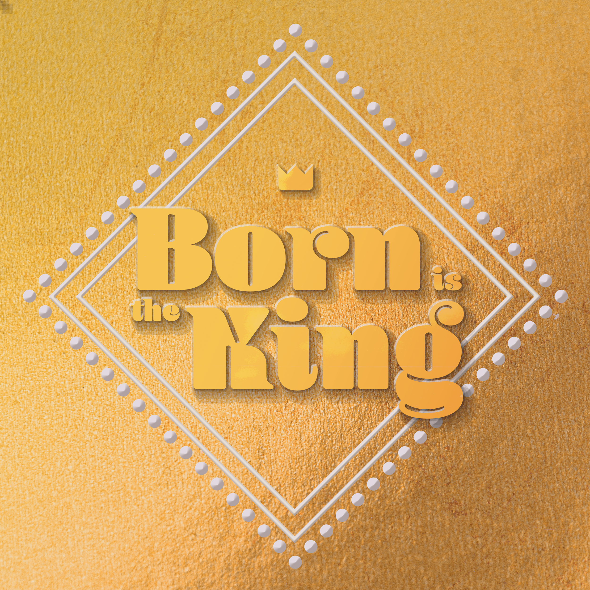 Born is the King-02.png