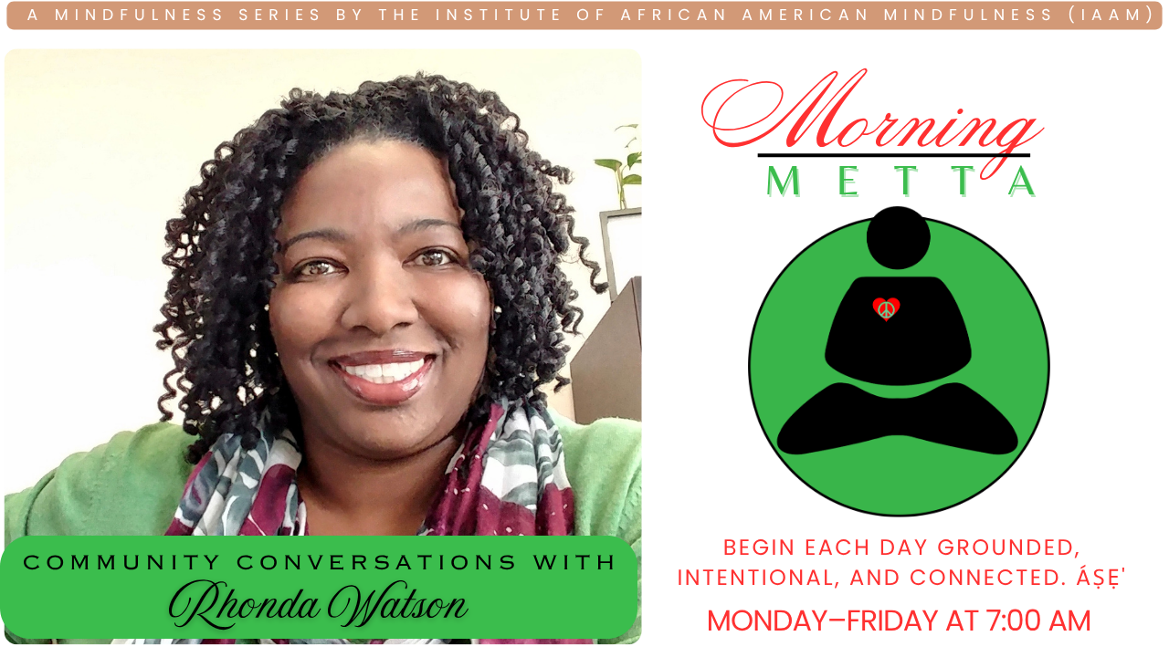 Morning METTA: Community Conversations w. Rhonda Watson] [6/4/26] 