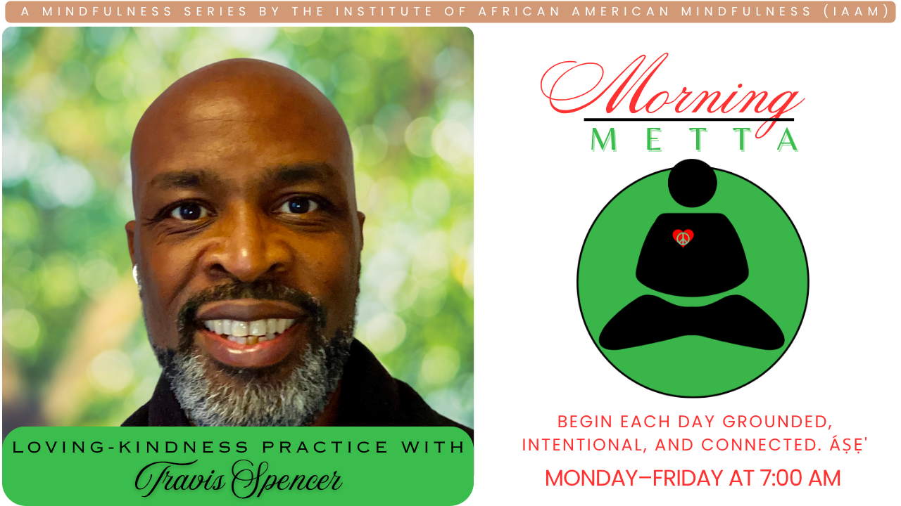 Morning METTA: [Loving kindness and Compassion] [8/7/26]
