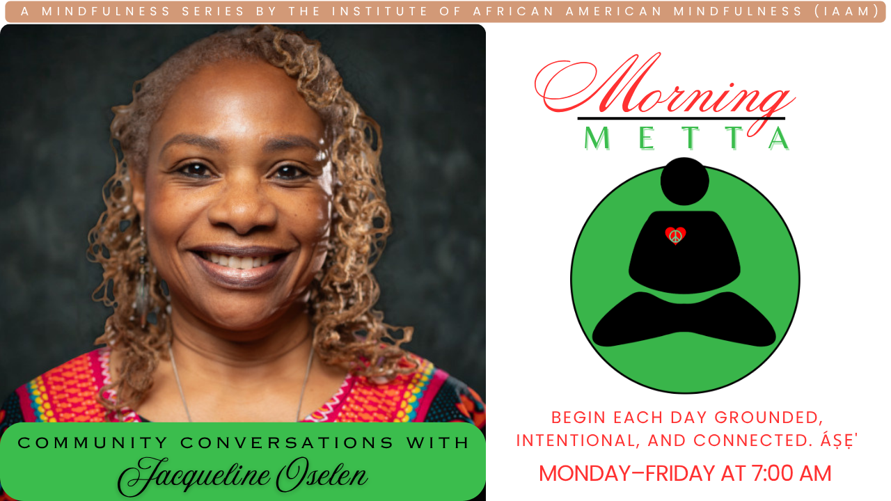 Morning METTA: [Community Conversations w. Jacqueline Oselen] [8/13/26]