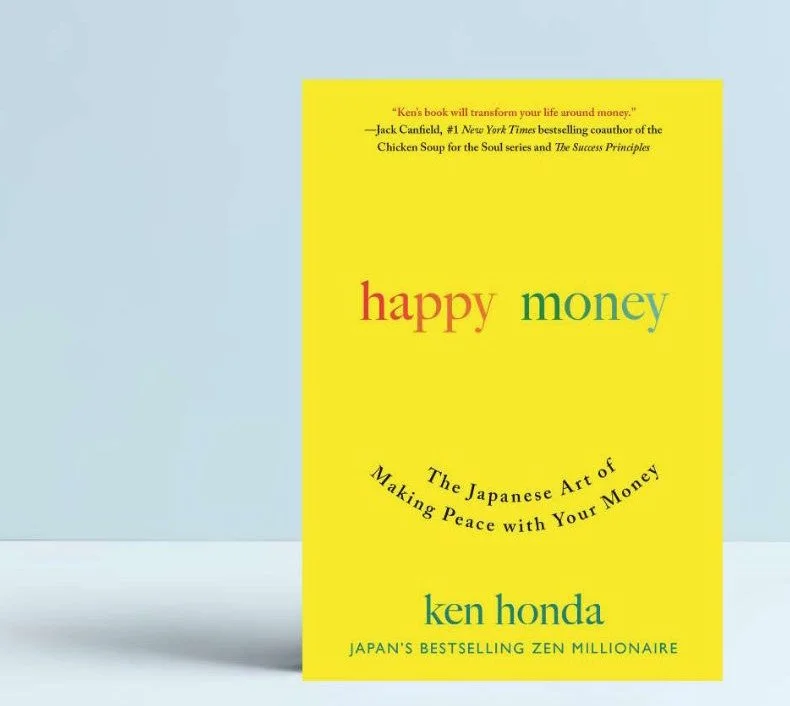 Happy Money by Ken Honda - My Ten Takeaways