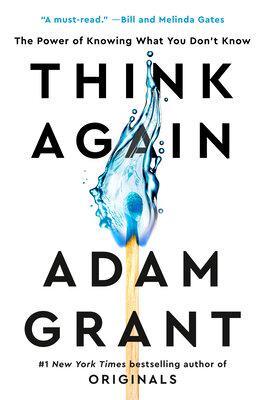 Book: Think Again: The Power of Knowing What You Don't Know