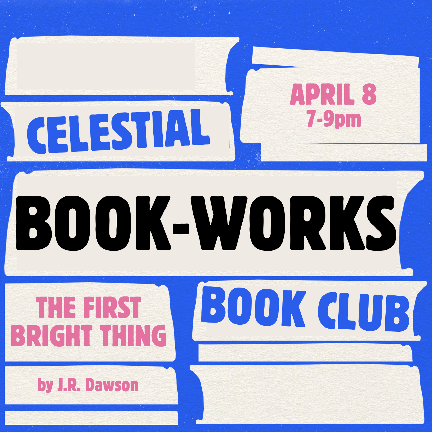 Celestial Book-Works: Book Club (Reading “The First Bright Thing”) 