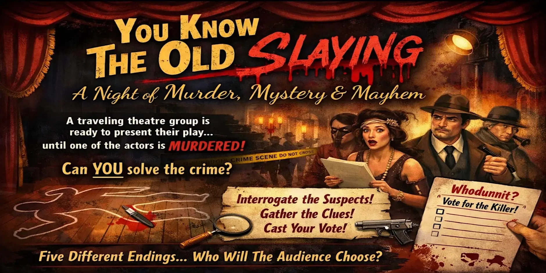 You Know the Old Slaying Interactive Murder Mystery