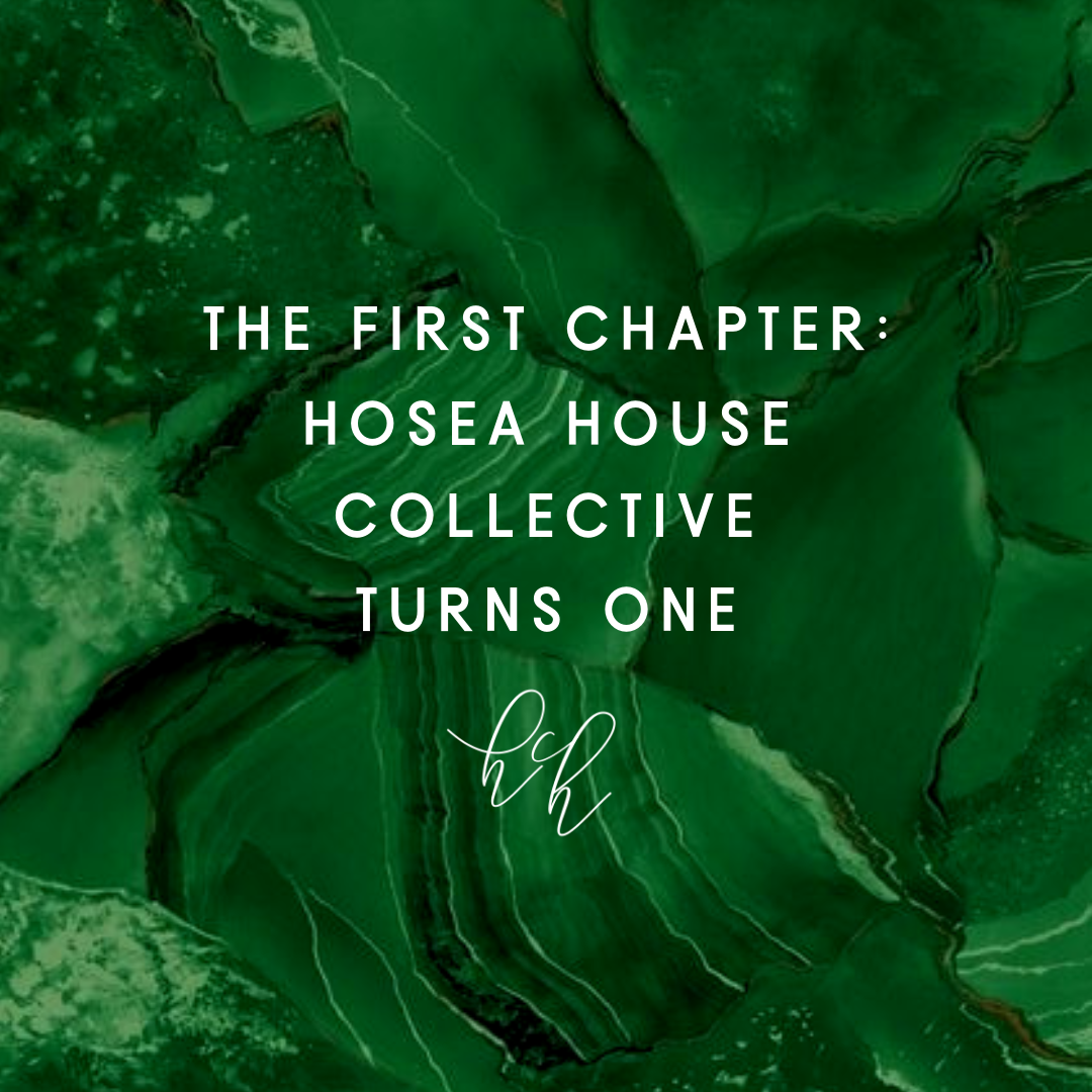The First Chapter: Hosea House Collective Turns One