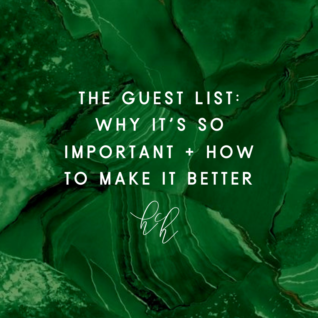 The Guest List: Why It's So Important + How To Make It Better