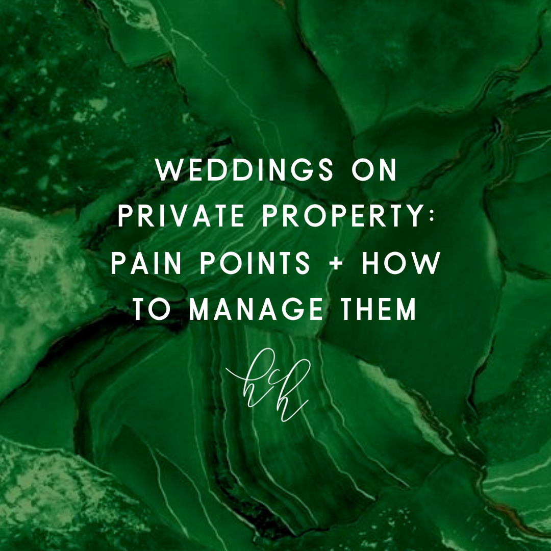 Weddings on Private Property: Pain Points + How to Manage Them