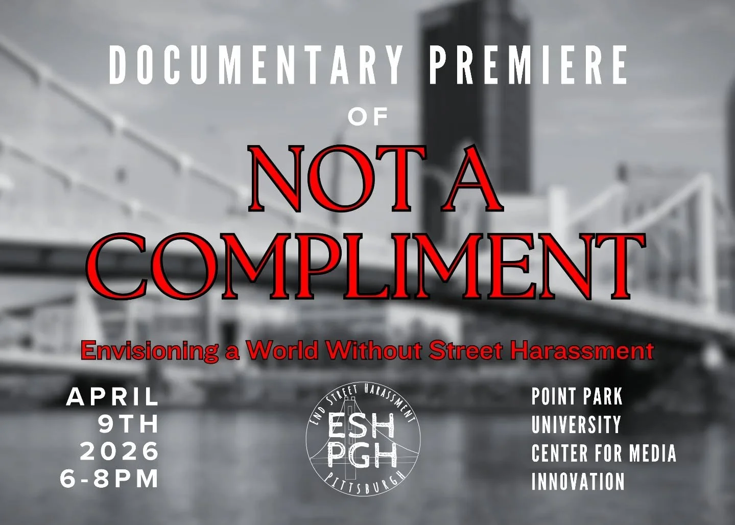 We are 1 week away from the premiere of "Not a Compliment" at Point Park University's Center for Media Innovation! While the hype of April in #Pittsburgh is consumed by the #NFLdraft , we are intentionally and pro-actively releasing this do
