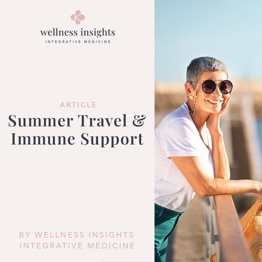 Summer Travel and Immune Support: Preparing Your Body so You Can Enjoy Your Vacation Time