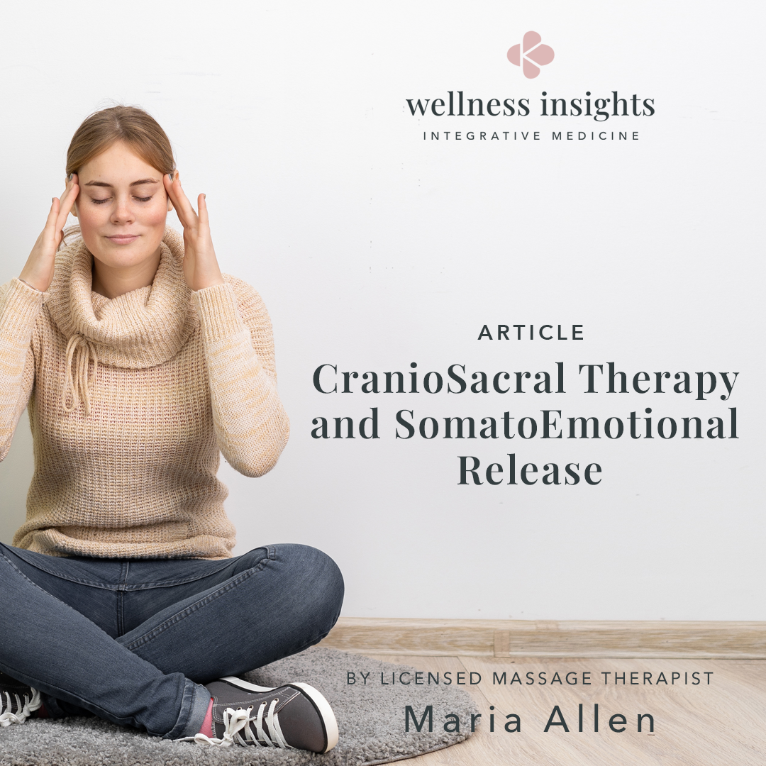 CranioSacral Therapy and SomatoEmotional Release: Letting Go At The Nervous System Level