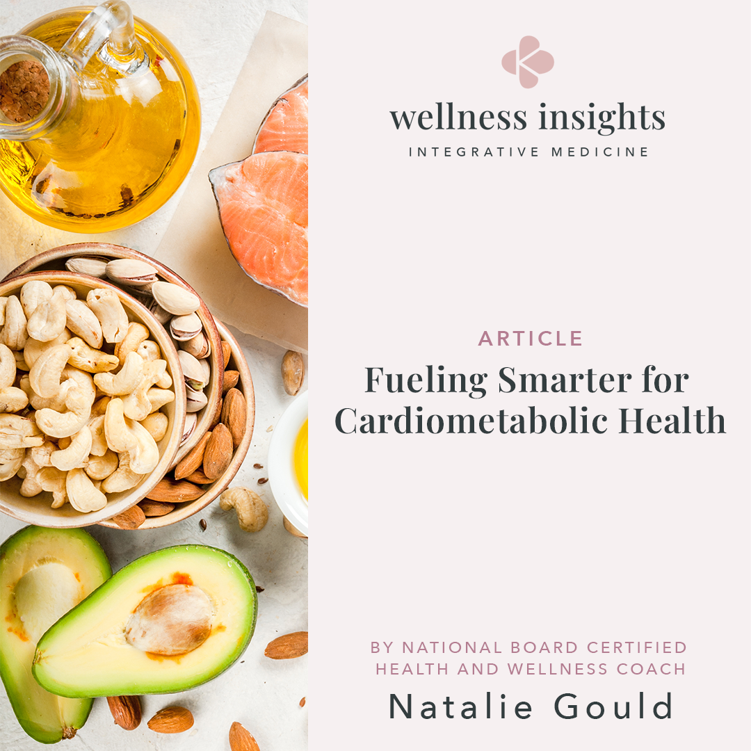 Fueling Smarter: How to Improve Cardiometabolic Health Through Nutrition