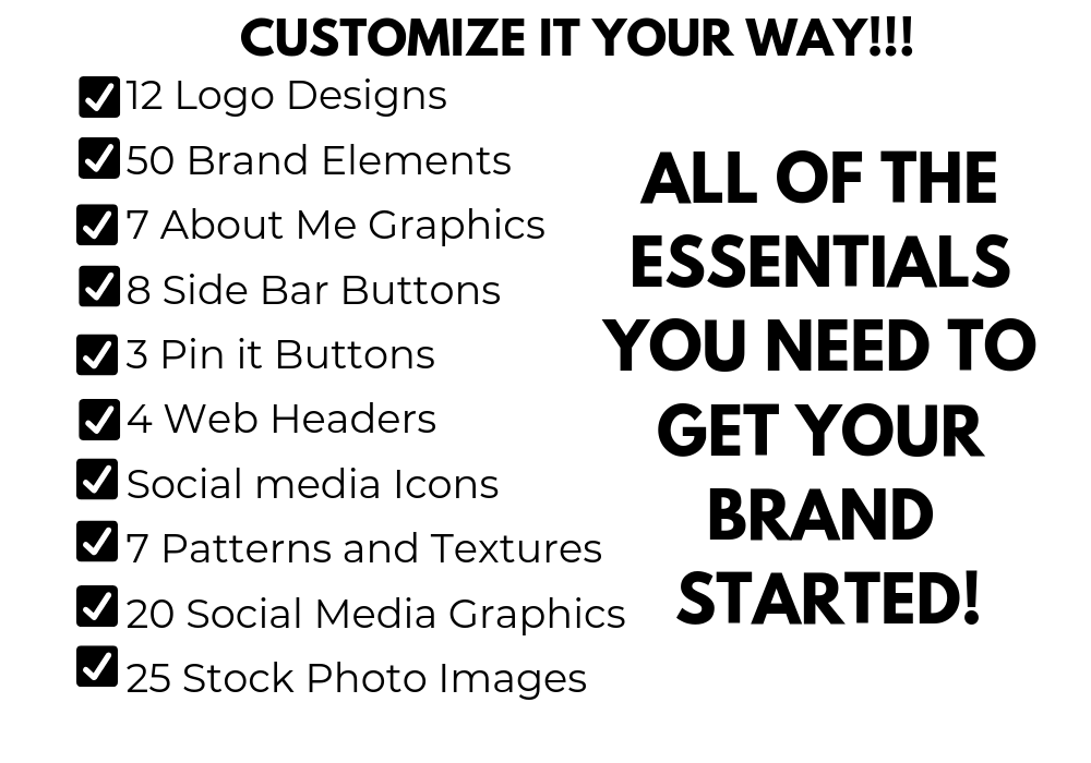 3 Logos (Main, Alternate and Submark) Color Palette with Color Codes 3 Web Headers 2 About Image Graphics 4 Sidebar Buttons 3 Call to Action Buttons 16 Social Media Icons 3 Pin It Buttons 3 Matching Patterns.png