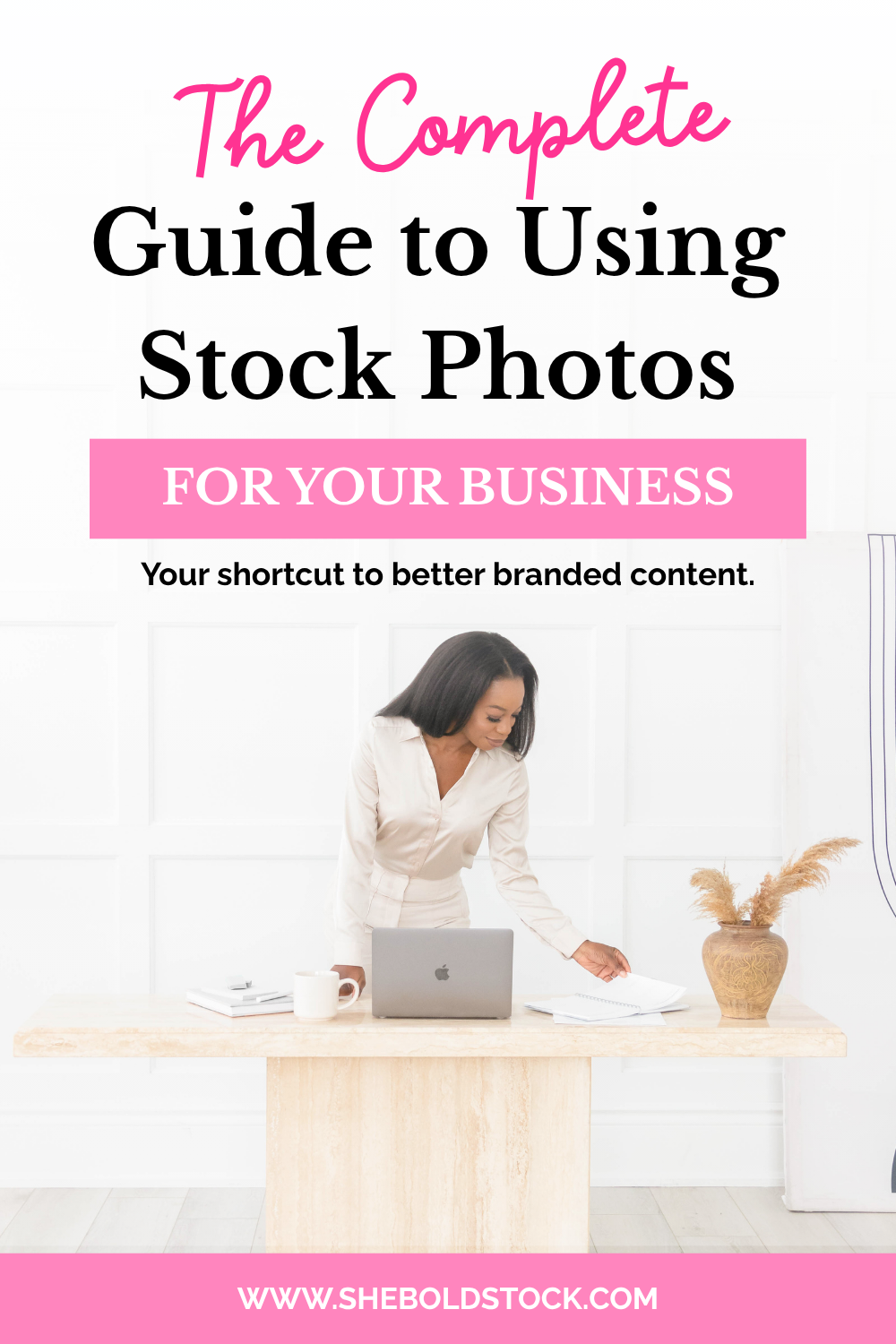 The Complete Guide to Using Stock Photos for Your Business