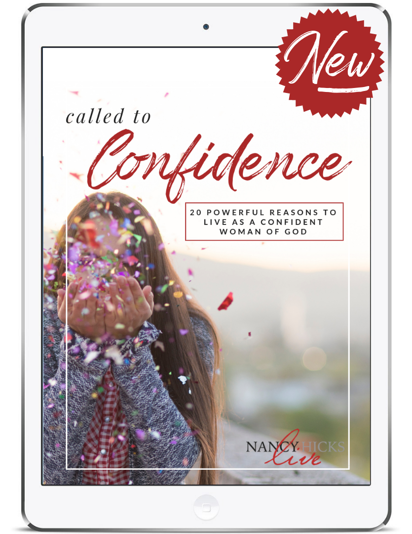 Nancy Hicks - Called to Confidence - 20 Powerful Reasons to Live as a Confident Woman of God - Free Daily Devotional for Women