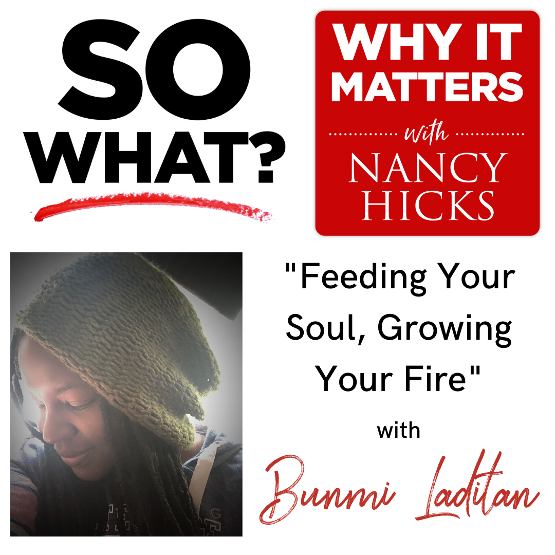 Feeding Your Soul, Growing Your Fire with Bunmi Laditan