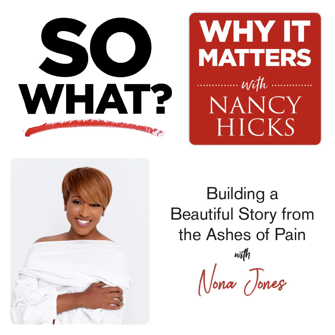 Building a Beautiful Story from the Ashes of Pain – Nona Jones 