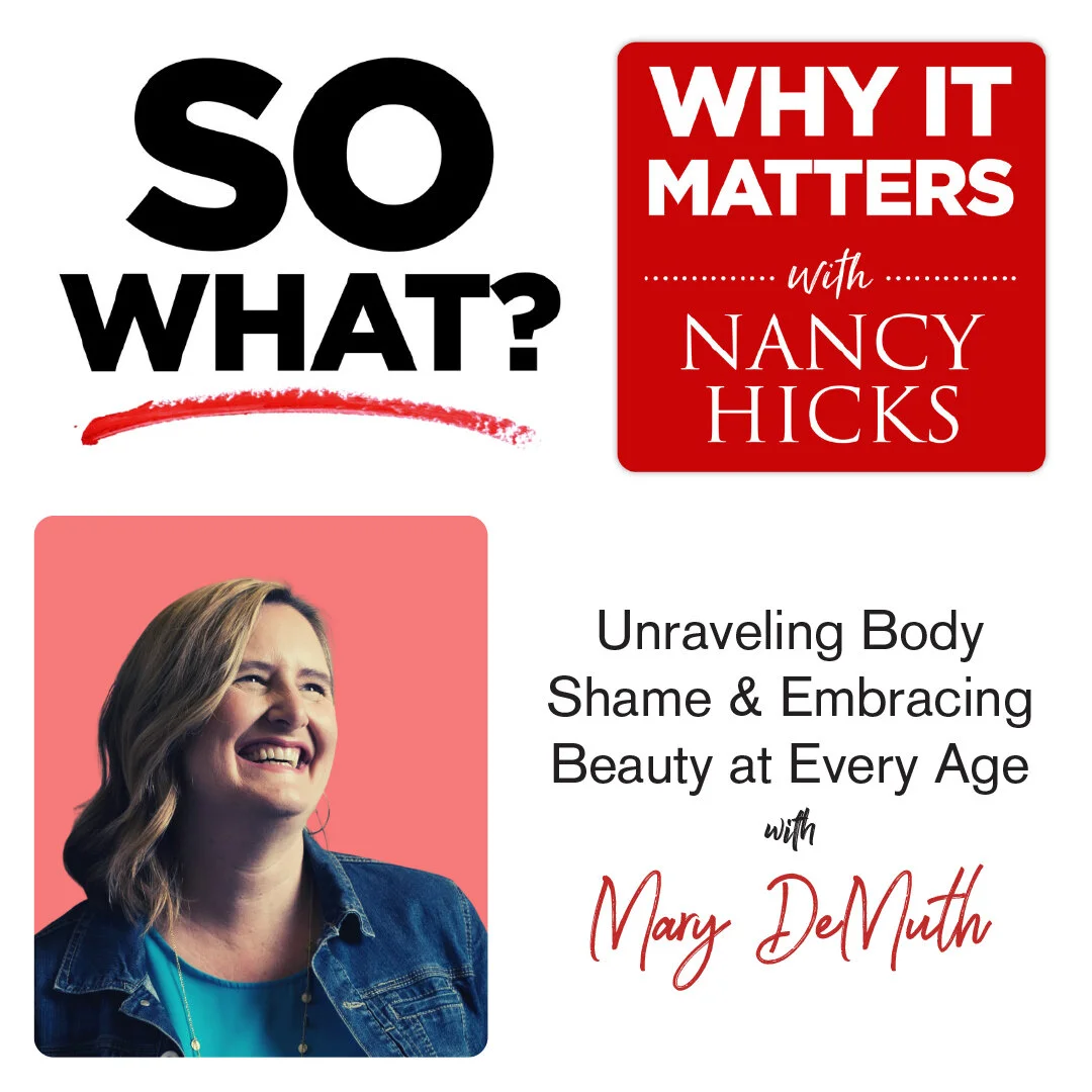 Unraveling Body Shame &amp; Embracing Beauty at Every Age: Mary DeMuth
