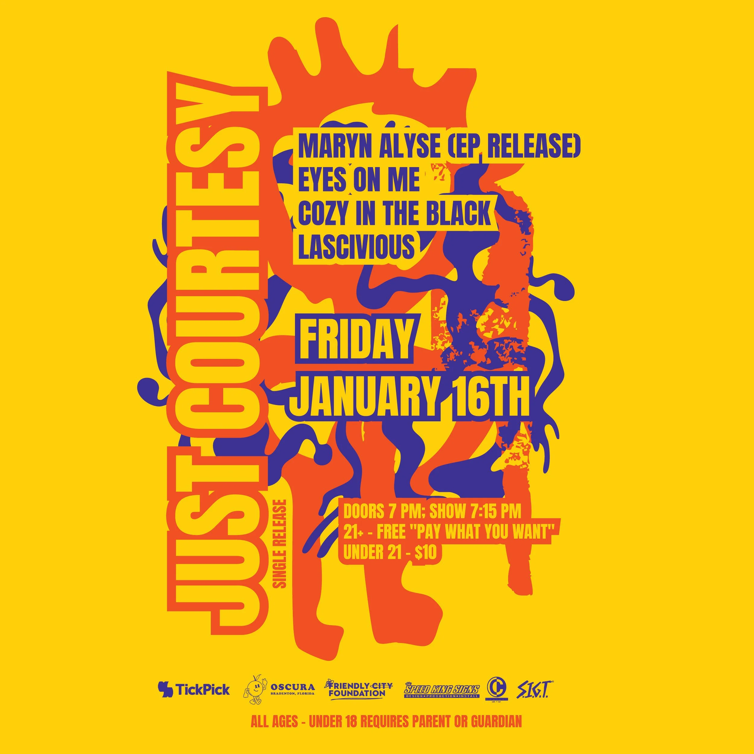 Just Courtesy w/ Maryn Alyse, Eyes On Me, Cozy In The Black, Lascivious