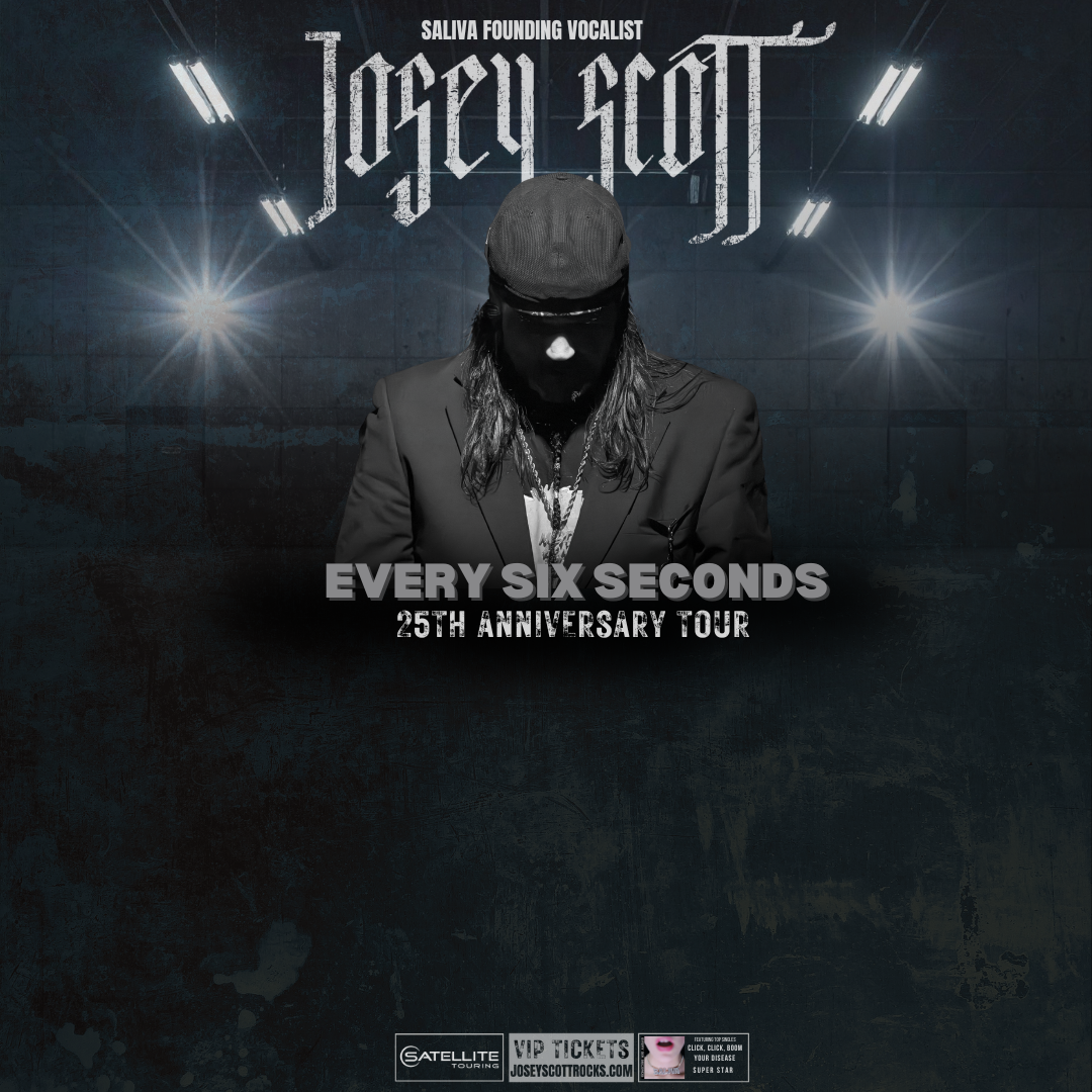 Josey Scott (of Saliva) "Every Six Seconds" 25th Anniversary Tour