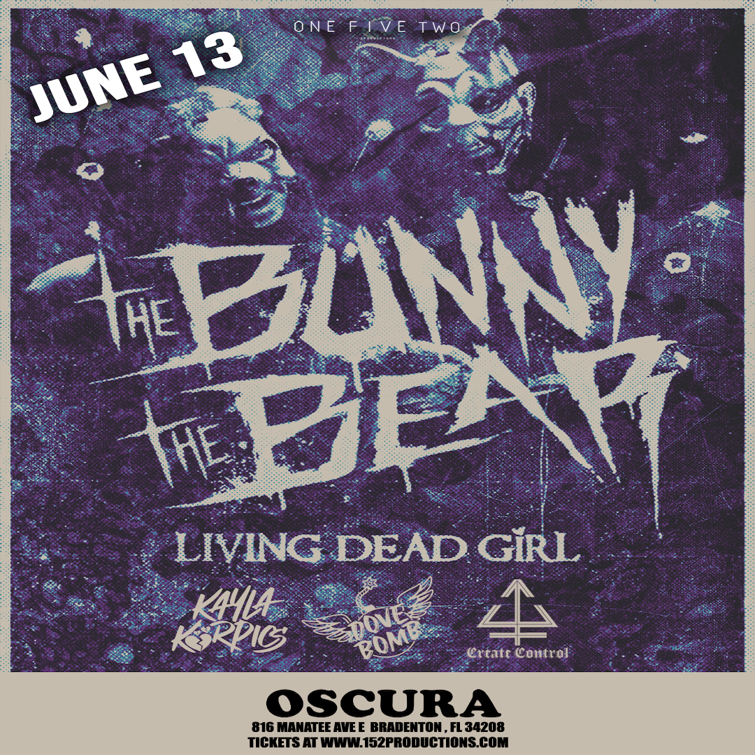 The Bunny The Bear, Living Dead Girl, Dove Bomb, Kayla Korpics, Create:Control