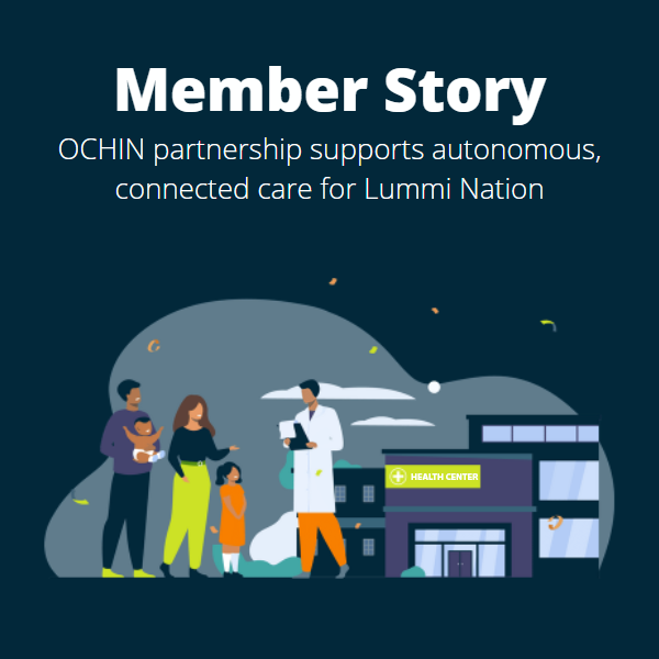 OCHIN partnership supports autonomous, connected care for Lummi Nation