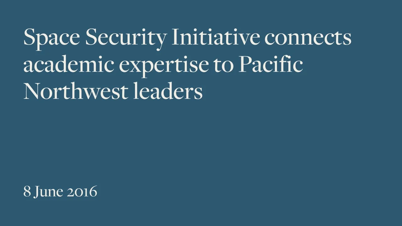 Space Security Initiative connects academic expertise to Pacific Northwest leaders