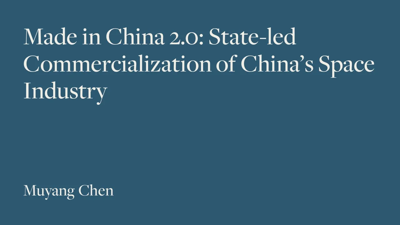Made in China 2.0: State-led Commercialization of China’s Space Industry