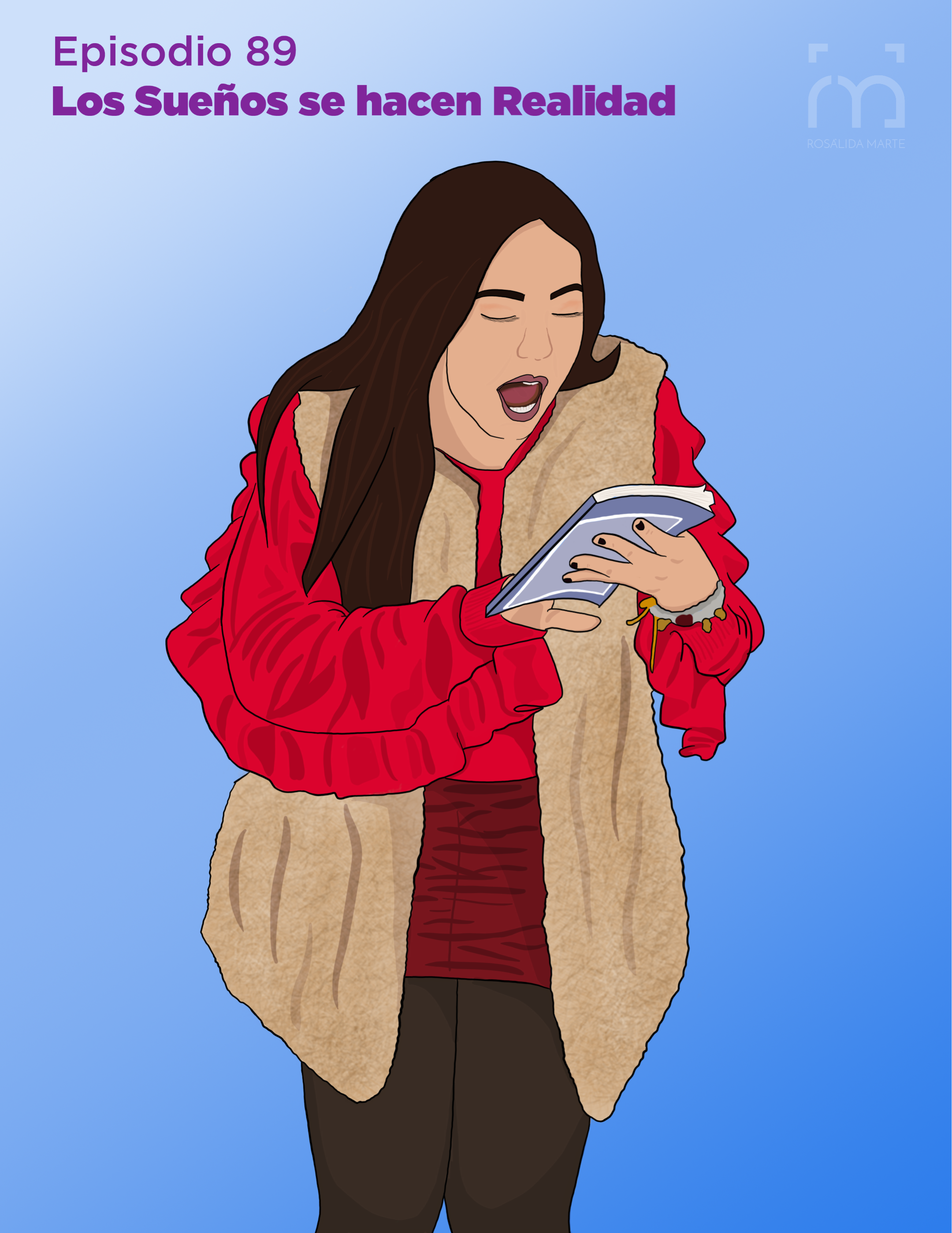 E89 – Los sueños se hacen realidad