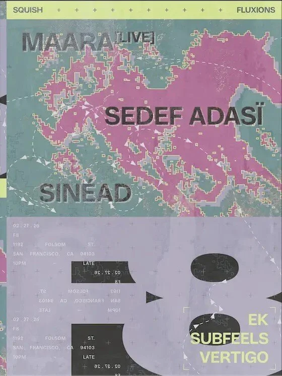 SQUISH x Fluxions: Maara (live) + Sedef Adasï + Sinéad