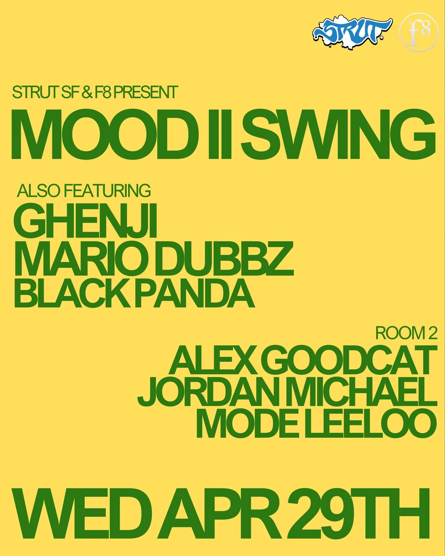 Strut SF and F8 present Mood II Swing