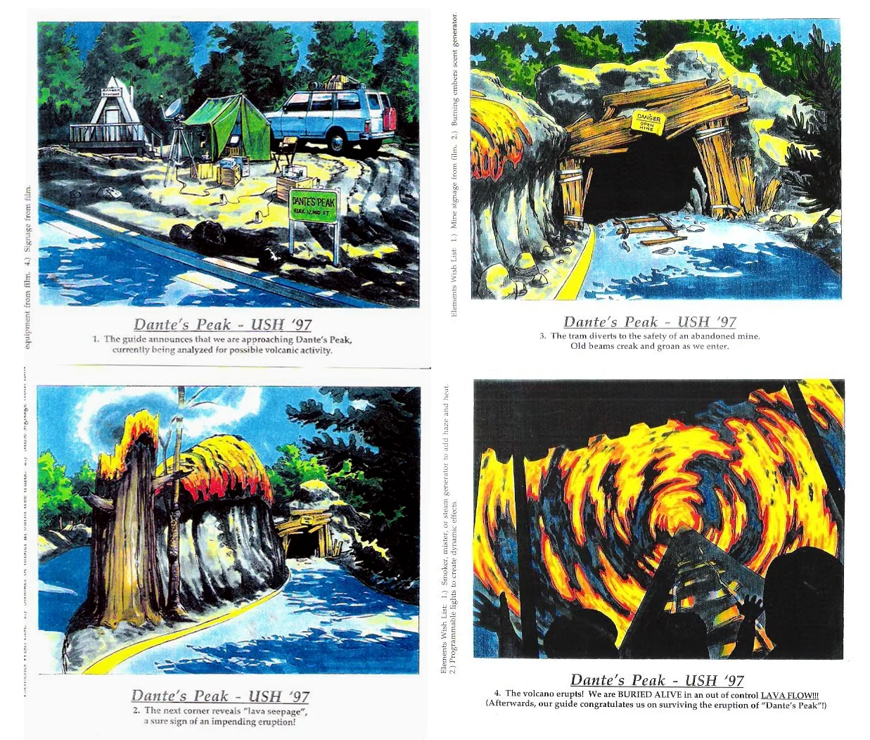   “Dante’s Peak Lava Tunnel”  which was a re-theming of the “Ice Tunnel” attraction on the Tram Tour at USH. This show was created in regard to the film “Dante’s Peak” Unknown story board artist. 