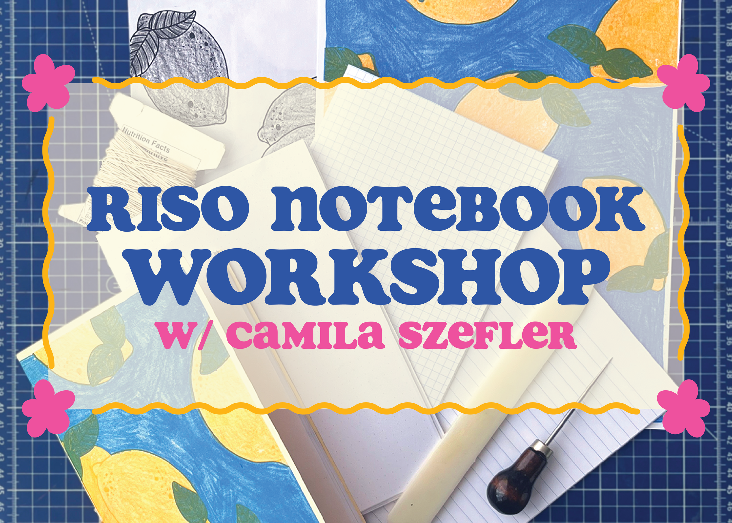 July 30th - Riso Notebooks with Camila Szefler