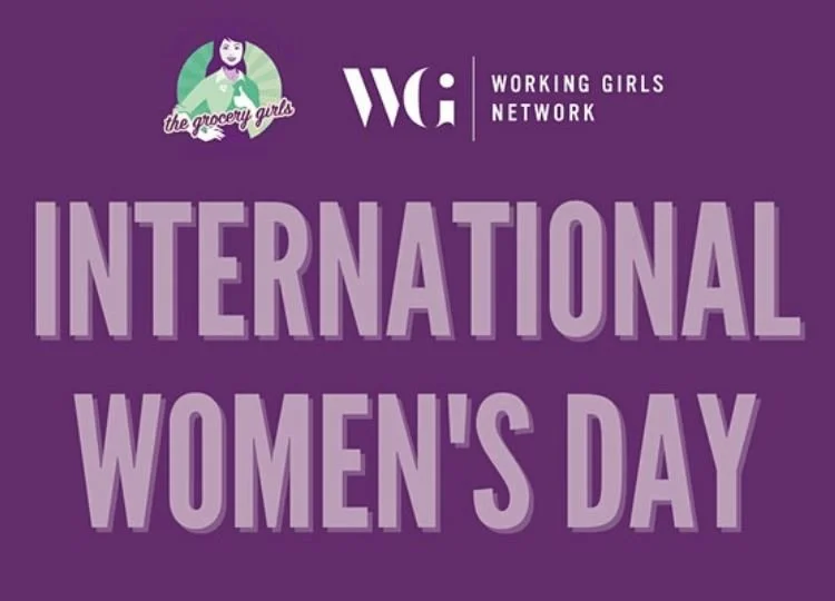 Working Girls’ x Grocery Girls International Women’s Day