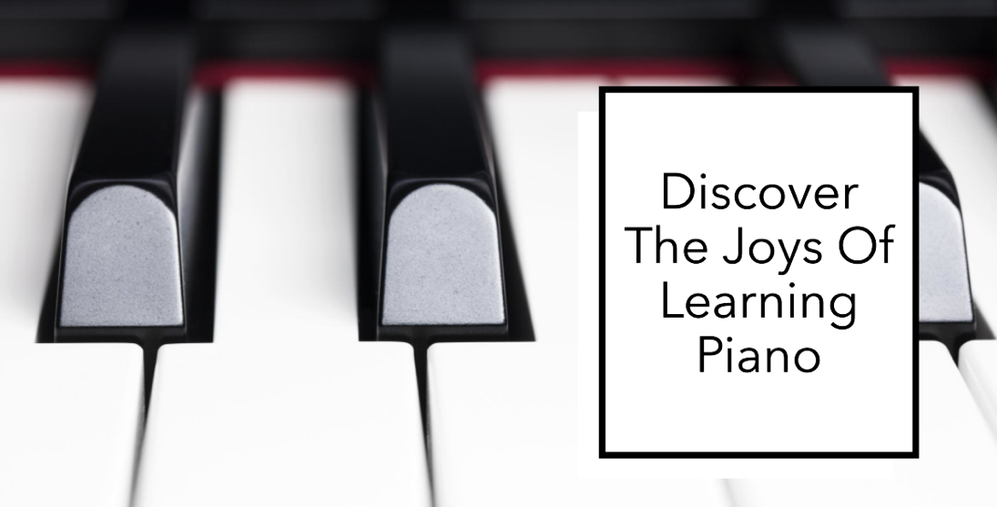 Discover the Joys of Learning Piano