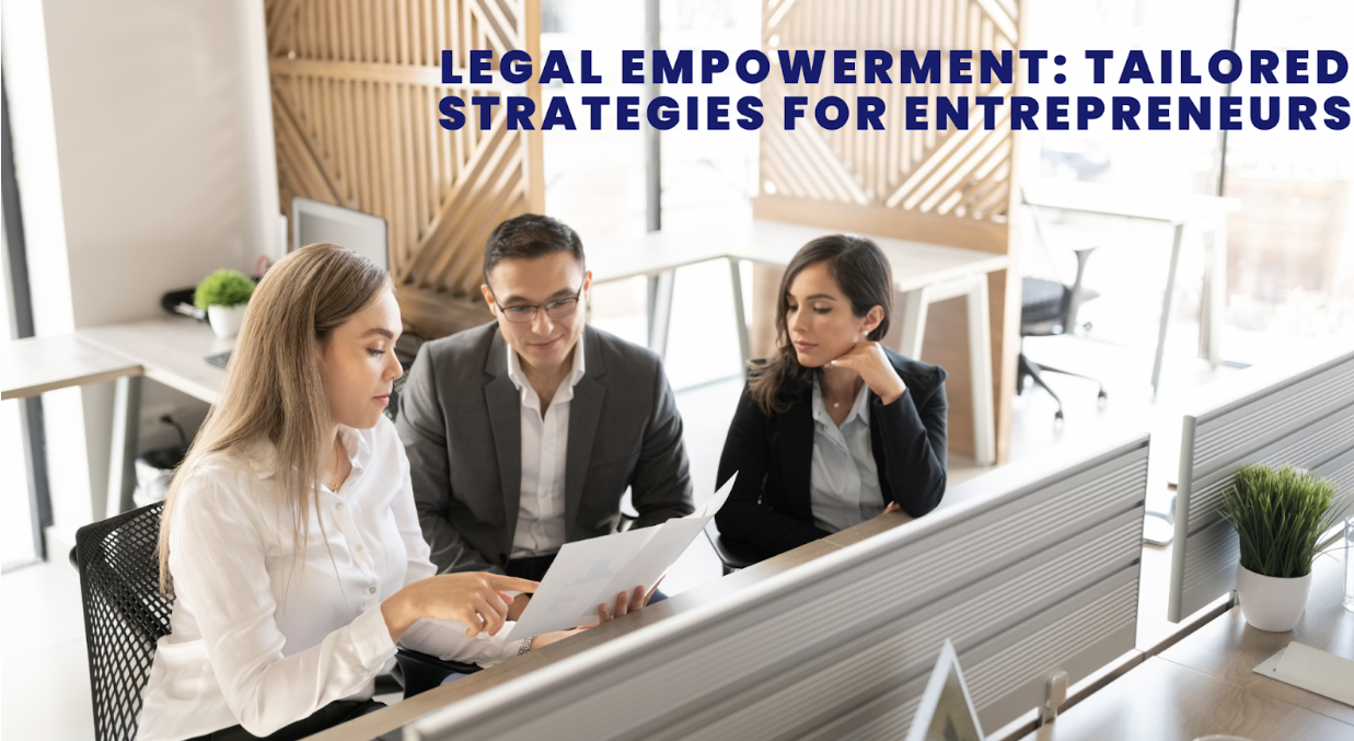 Legal Empowerment: Tailored Strategies for Entrepreneurs