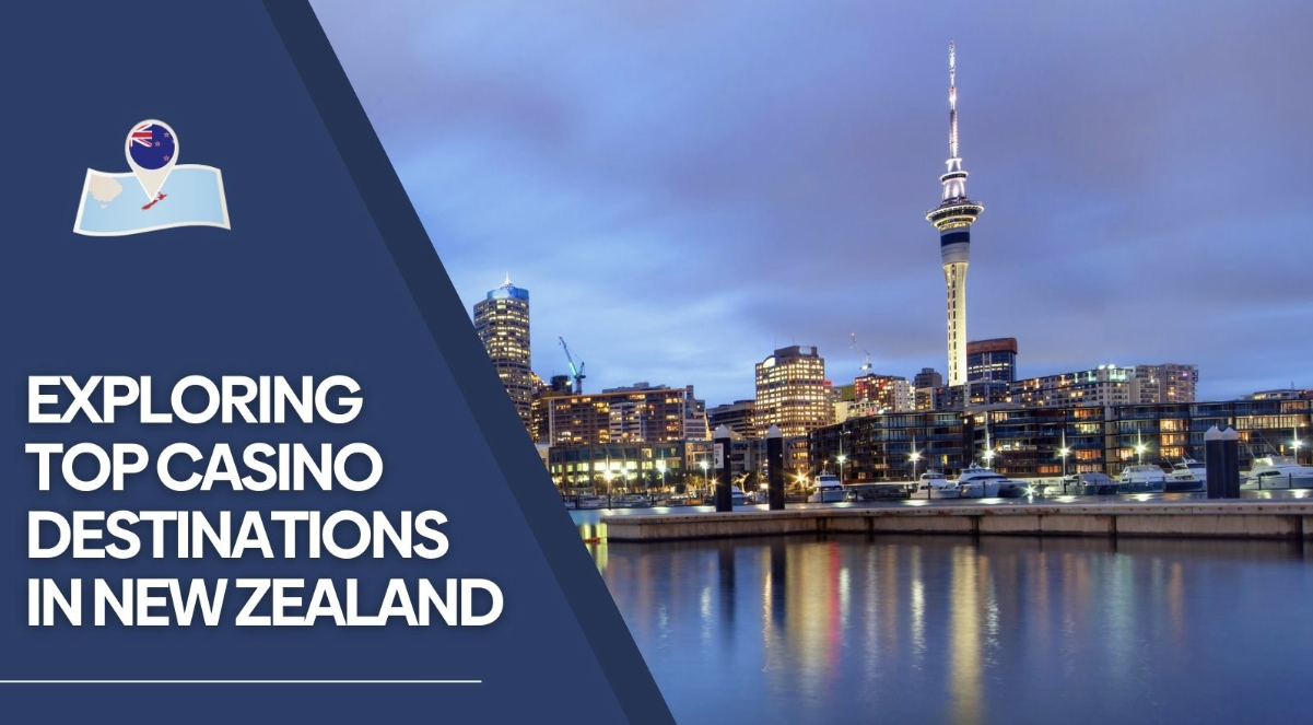 Exploring Top Casino Destinations in New Zealand
