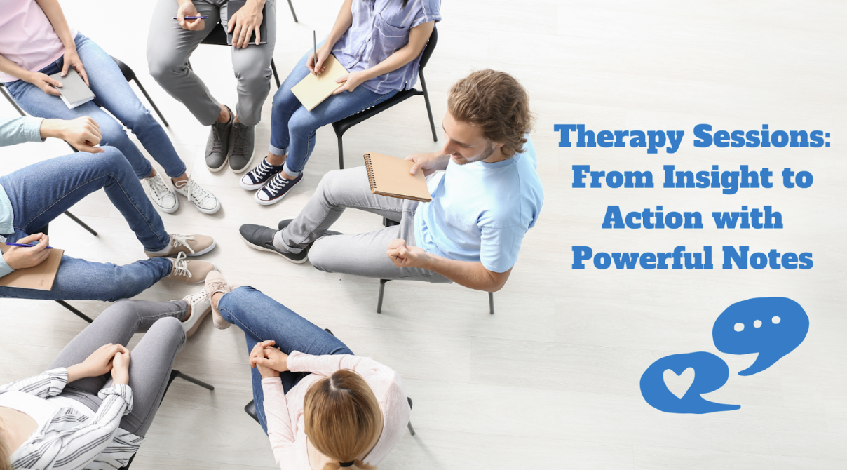 Therapy Sessions: From Insight to Action with Powerful Notes