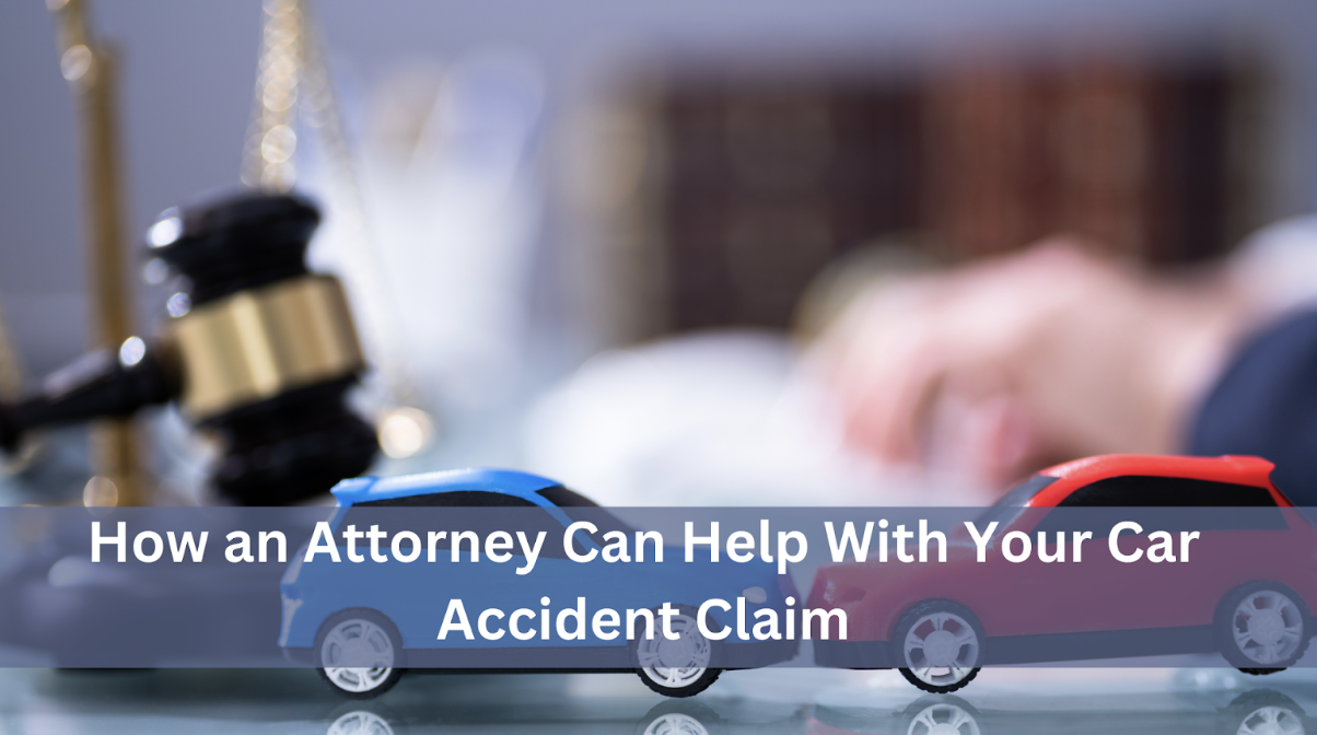 How an Attornеy Can Hеlp With Your Car Accidеnt Claim