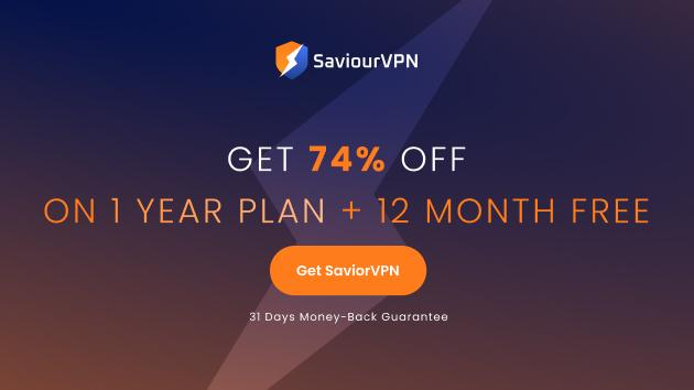 Secure Your Online Privacy &amp; Unlock 74% Savings with SaviourVPN